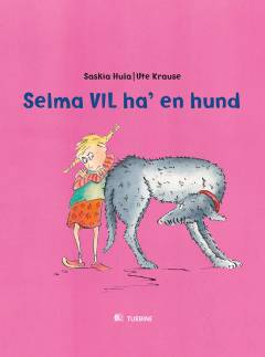 Selma vil ha' en hund