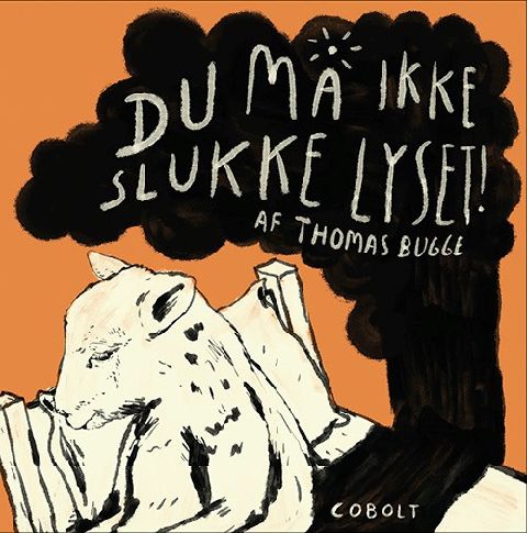 Du må ikke slukke lyset!