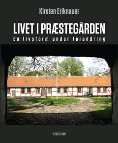 Livet i præstegården : en livsform under forandring