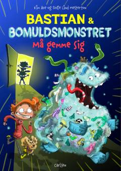 Bastian & bomuldsmonstret - må gemme sig