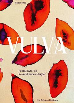 Vulva : fakta, myter og livsændrende indsigter
