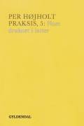 Praksis, 5: Nuet druknet i latter