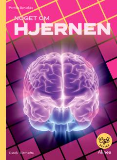 Noget om hjernen : dansk, elevhæfte