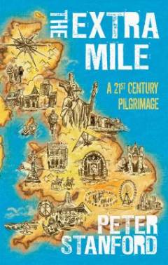 The extra mile : a twenty-first-century pilgrimage