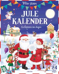 Min store julekalender : en historie om dagen : med 24 minibøger