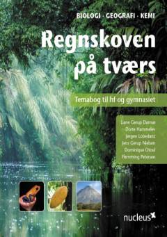 Regnskoven på tværs : temabog til hf og gymnasiet