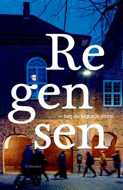 Regensen : bag de teglrøde mure