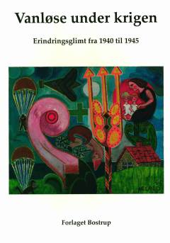 Vanløse under krigen : erindringsglimt fra 1940 til 1945