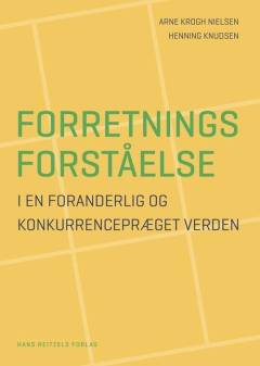 Forretningsforståelse - i en foranderlig og konkurrencepræget verden