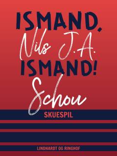 Ismand, ismand! : en komedie