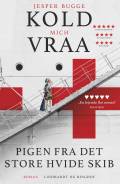Vraa, Mich (sammen med Jesper Bugge Kold): Pigen fra det store hvide skib