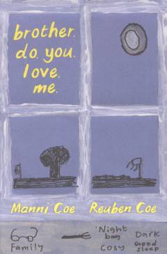 Brother. do. you. love. me.