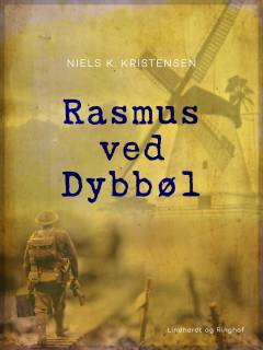 Rasmus ved Dybbøl : Fortælling fra Krigen 1864