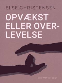Opvækst eller overlevelse : psykisk forsvar mod vold og strategier for overlevelse hos 4-6 årige børn i familier med hustrumishandling
