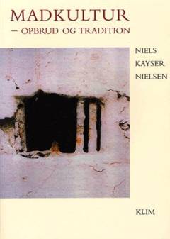 Madkultur : opbrud og tradition