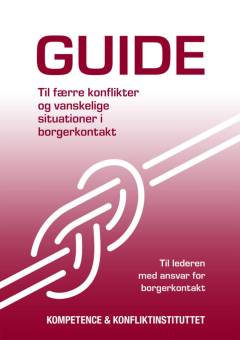 Guide til færre konflikter og vanskelige situationer i borgerkontakt