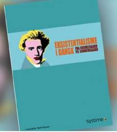 Eksistentialisme i dansk : fra Kierkegaard til Sonnergaard