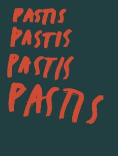 Pastis, Pastis, Pastis, Pastis : en kogebog