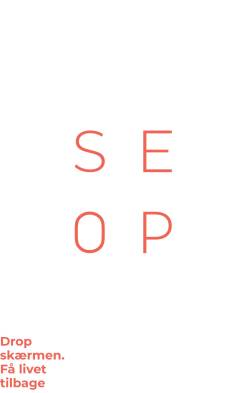 Se op : drop skærmen, få livet tilbage