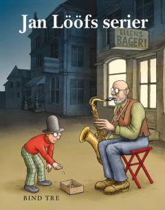 Jan Lööfs serier. Bind 3