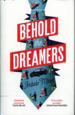 Behold the dreamers : a novel