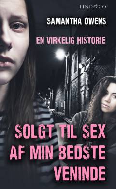 Solgt til sex af min bedste veninde : en virkelig historie