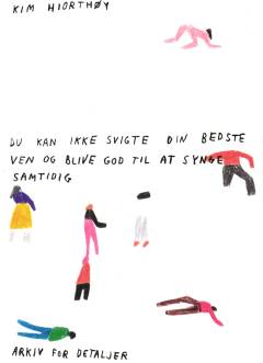 Du kan ikke svigte din bedste ven og blive god til at synge samtidig : tekster og tegninger