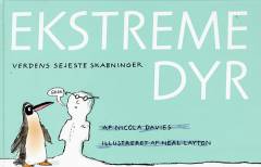 Ekstreme dyr : verdens sejeste skabninger