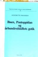 Ibsen, Pontoppidan og århundredskiftets gotik : speciale