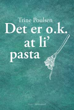 Det er o.k. at li' pasta
