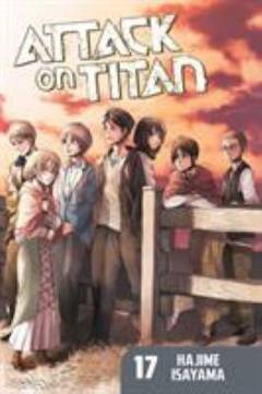 Attack on Titan. Volume 17 : Escape from King Titan