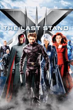 X-Men - the last stand