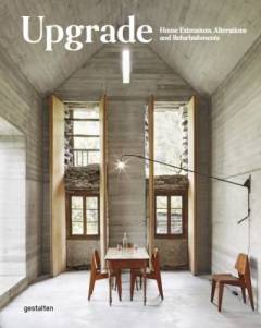 Upgrade : home extensions, alterations and refurbishments