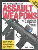 The gun digest book of assault weapons