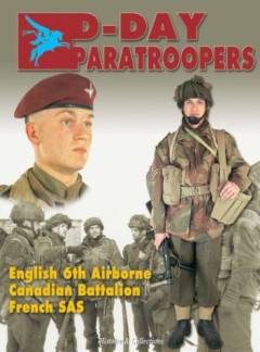 D-day paratroopers : \the British, the Canadians and the French\