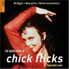 The rough guide to chick flicks