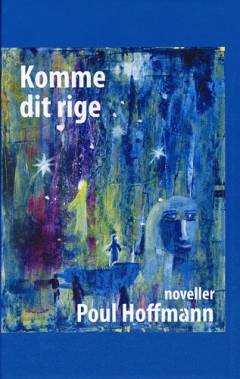 Komme dit rige : noveller