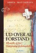 Ud over al forstand: Tilværelse og tro i Dostojevskijs forfatterskab