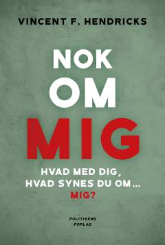 Nok om mig : hvad med dig, hvad synes du om - mig?