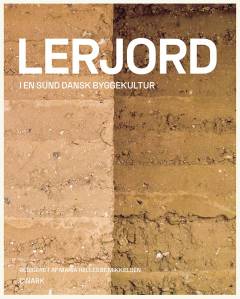 Lerjord : i en sund dansk byggekultur