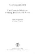 The Essential Gesture: Writing, Politics and Places