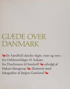 Glæde over Danmark : en håndfuld danske digte, viser og vers - fra Oehlenschläger til Aakjær, fra Drachmann til Seedorff