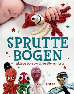 Spruttebogen : hæklede sovedyr til de allermindste