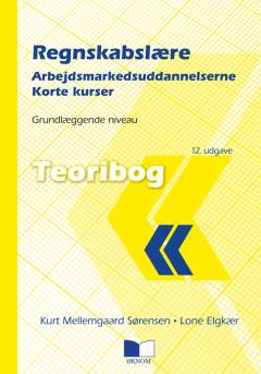 Regnskabslære - arbejdsmarkedsuddannelserne, korte kurser : grundlæggende niveau : teoribog