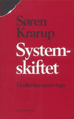 Systemskiftet : i kulturkampens tegn