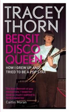 Bedsit disco queen : how I grew up and tried to be a pop star