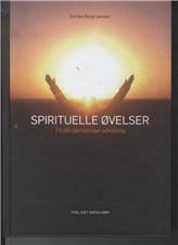 Spirituelle øvelser - til din personlige udvikling
