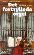 Det fortryllede orgel: nye eventyr for børn