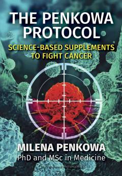 The Penkowa protocol : science-based supplements to fight cancer