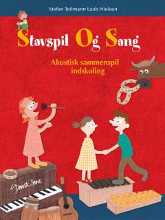 Stavspil og sang - akustisk sammenspil indskoling